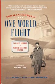 Cover of: Norman Corwin's One world flight: the lost journal of radio's greatest writer