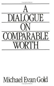 Cover of: A dialogue on comparable worth by Michael Evan Gold