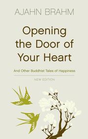 Cover of: Opening the door of your heart: and other Buddhist tales of happiness