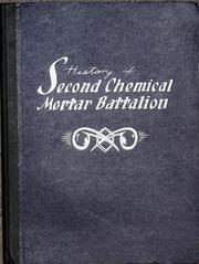 History of Second Chemical Mortar Battalion by United States. Army. Chemical Mortar Battalion, 2d.