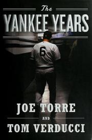 The Yankee Years by Joe Torre, Tom Verducci