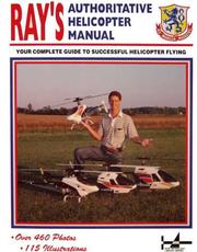 Cover of: Ray's complete helicopter manual