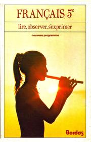 Cover of: Français 5e - programme 1977: Lire, observer, s'exprimer