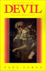 Cover of: The history of the devil and the idea of evil, from the earliest times to the present day by Paul Carus
