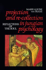 Cover of: Projection and Re-Collection in Jungian Psychology: Reflections of the Soul (Reality of the Psyche Series)
