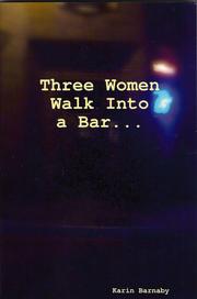 Cover of: Three Women Walk Into a Bar . . .: A Community Responds to a Bias Attack