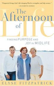 Cover of: The Afternoon of Life: Finding Purpose and Joy in Midlife