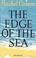 Cover of: The edge of the sea