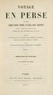 Voyage en Perse by Eugène Napoléon Flandin, Xavier Pascal Coste