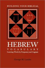 Cover of: Building Your Biblical Hebrew Vocabulary: Learning Words by Frequency and Cognate (Resources for Biblical Study)