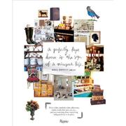 Cover of: A perfectly kept house is the sign of a misspent life : [how to live creatively with collections, clutter, work, kids, pets, art, etc.-- and stop worrying about everything being perfectly in its place]