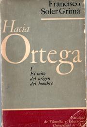 Cover of: Hacia Ortega. by Francisco Soler Grima