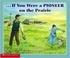 Cover of: If You Were a Pioneer on the Prairie