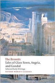 Cover of: Tales of Glass Town, Angria, and Gondal: selected writings