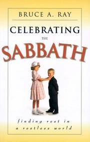 Celebrating the sabbath by Bruce A. Ray