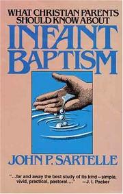 Cover of: Infant Baptism by John P. Sartelle