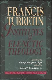 Cover of: Institutes of Elenctic Theology by 