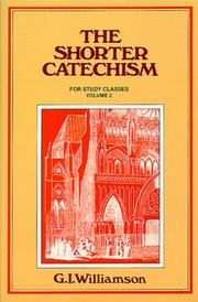 Cover of: The Shorter Catechism by G. I. Williamson