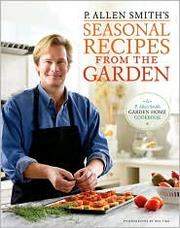 Cover of: P. Allen Smith's seasonal recipes from the garden