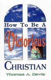 Cover of: How to be a victorious Christian