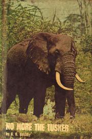 No More the Tusker by George Rushby