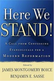 Cover of: Here we stand: a call from confessing evangelicals for a modern reformation