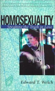 Cover of: Homosexuality: Speaking the Truth in Love (Resources for Changing Lives)