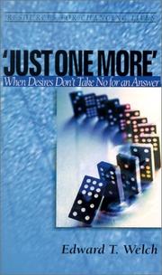 Cover of: Just One More: When Desires Don't Take No for an Answer (Resources for Changing Lives)