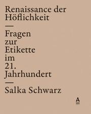 Cover of: Renaissance der Höflichkeit: Fragen zur Etikette im 21. Jahrhundert