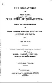 The Dispatches of Field Marshal the Duke of Wellington by Arthur Wellesley Wellington