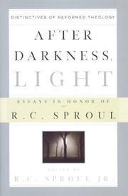 Cover of: After Darkness, Light: Distinctives of Reformed Theology  by R. C. Sproul