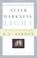 Cover of: After Darkness, Light: Distinctives of Reformed Theology 