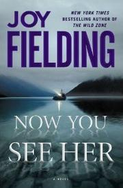 Cover of: Now you see her : a novel
