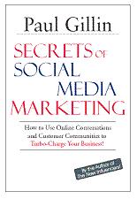 Secrets of social media marketing by Paul Gillin