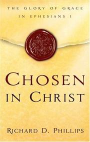Cover of: Chosen in Christ: The Glory of Grace in Ephesians 1