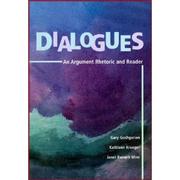 Cover of: Dialogues: An Argument Rhetoric and Reader