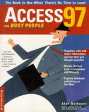 Cover of: Access 97 for busy people: the book to use when there's no time to lose!