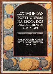 Moedas portuguesas na Epoca dos Descobrimentos, 1385-1580 = by Alberto Gomes