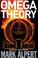 Cover of: The omega theory : a novel