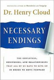 Cover of: Necessary Endings: The Employees, Businesses, and Relationships that all of us have to give up in order to move forward