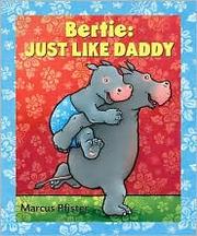 Cover of: Bertie: Just Like Daddy