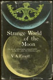 Cover of: Strange world of the moon: an enquiry into lunar physics.