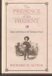 Cover of: Presence of the Present: Topics of the Day in the Victorian Novel