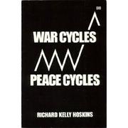 Cover of: War cycles, peace cycles by Richard Kelly Hoskins