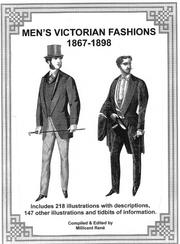 Men's Victorian Fashions, 1867-1898 by Millicent René