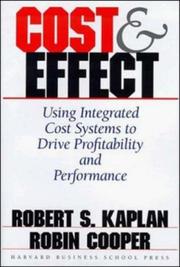 Cover of: Cost & effect: using integrated cost systems to drive profitability and performance