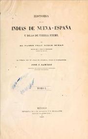 Cover of: Historia de las Indias de Nueva-España y islas de Tierra Firme by José F[ernando] Ramírez, ...,