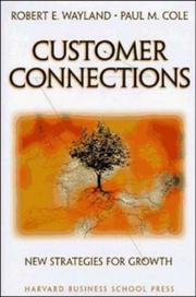 Cover of: Customer connections by Robert E. Wayland