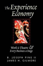 The experience economy by B. Joseph Pine II