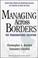 Cover of: Managing across borders